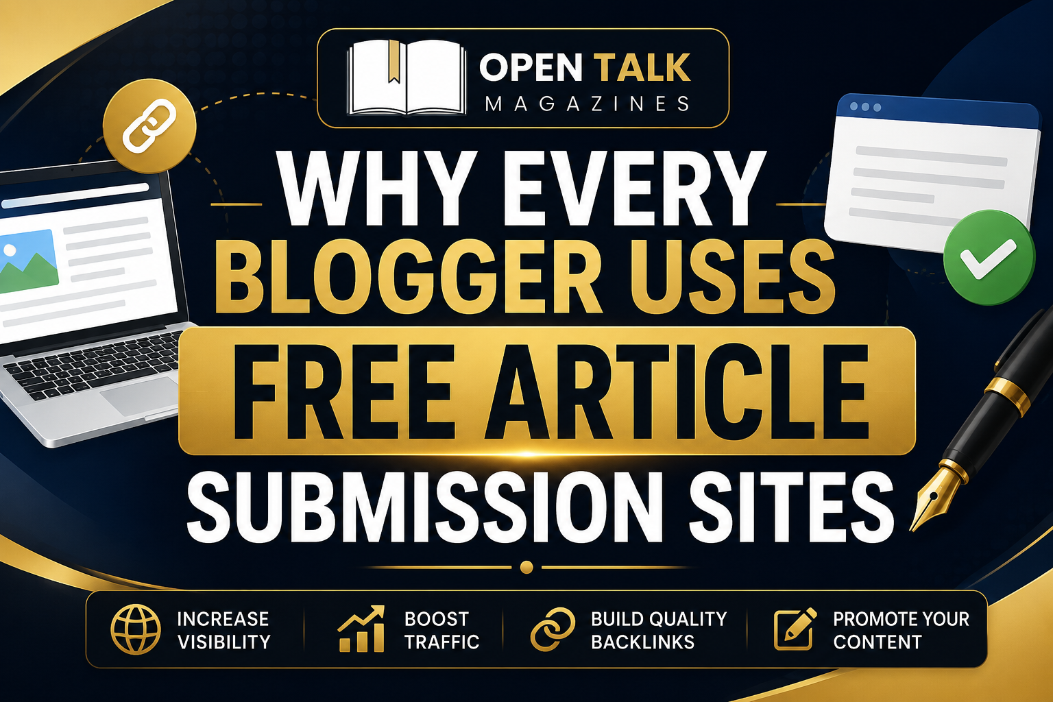 Free article submission sites blog banner by Open Talk Magazines highlighting how bloggers use free article submission sites to increase visibility, build quality backlinks, boost traffic, and promote content.